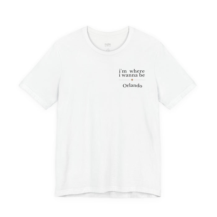 Orlando Minimalist Tee — "i'm where i wanna be" Chest Print