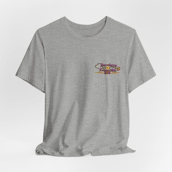 Nurse's ER 'I'm Where I Wanna Be' Minimalist Tee