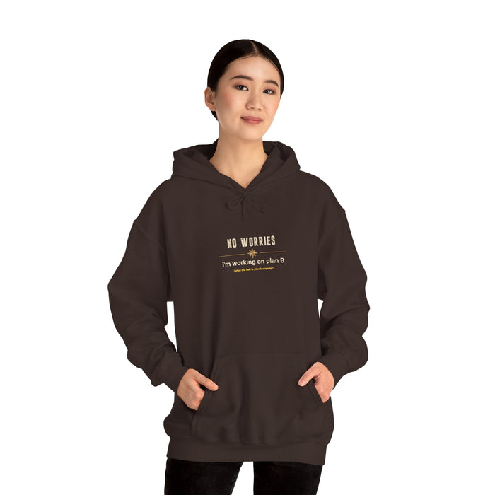No Worries Hoodie – "I'm Working on Plan B" Casual Pullover