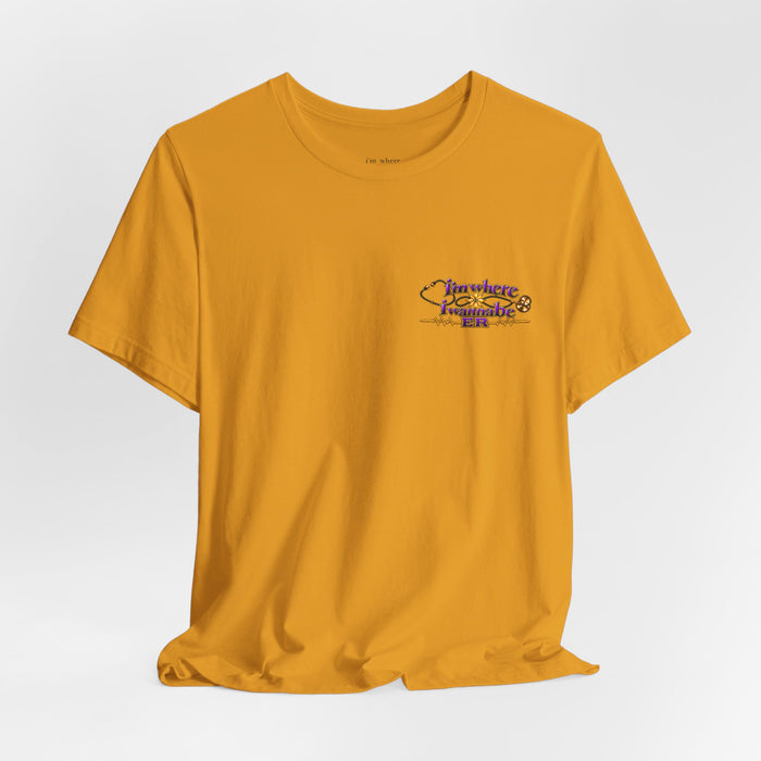 Nurse's ER 'I'm Where I Wanna Be' Minimalist Tee