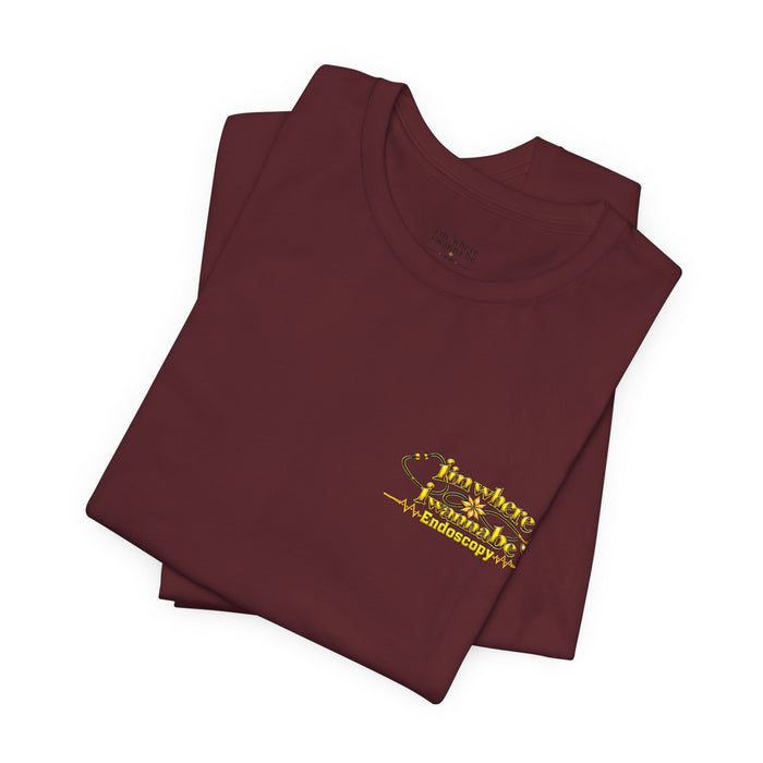 Nurse's Endoscopy 'I'm Where I Wanna Be' Minimalist Tee