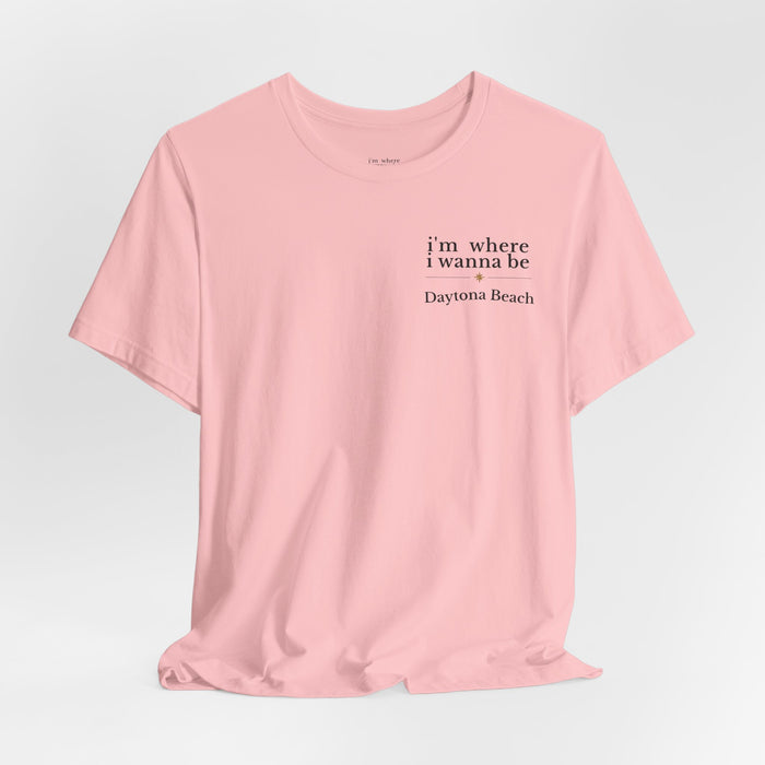 Daytona Beach 'I'm Where I Wanna Be' Tee