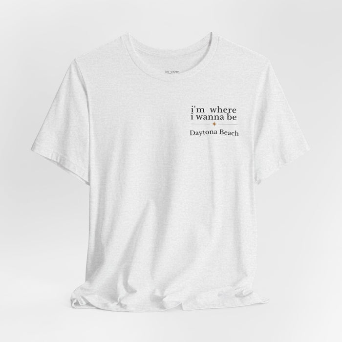 Daytona Beach 'I'm Where I Wanna Be' Tee