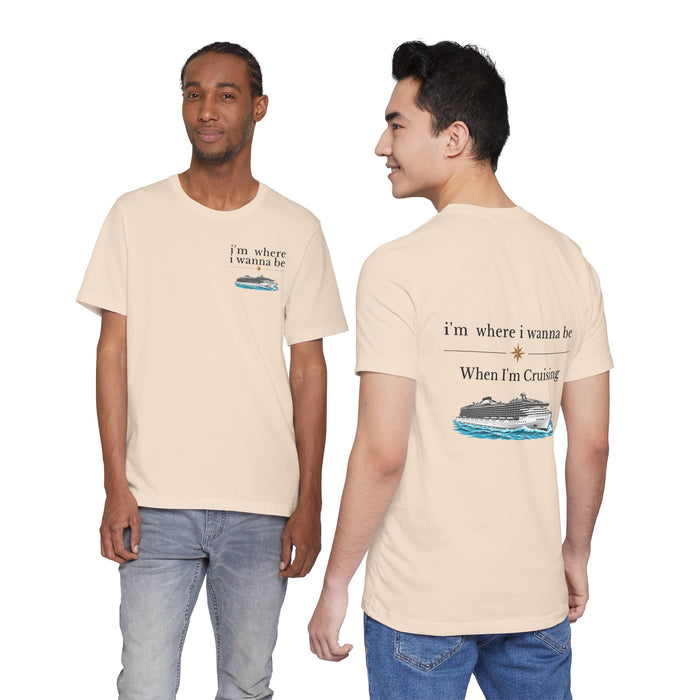 Cruise Vacation T‑Shirt — "I'm Where I Wanna Be When I'm Cruising"
