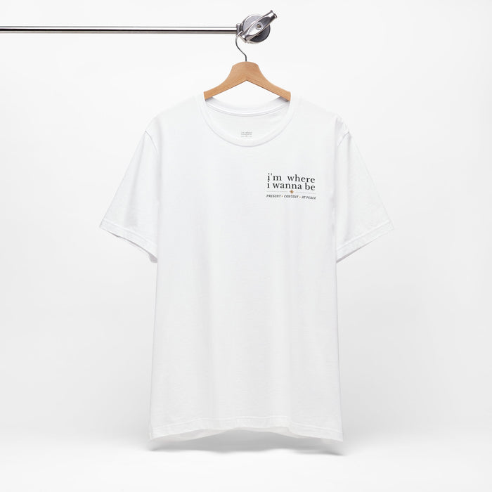 Minimalist 'i'm where i wanna be' Pocket Tee — Relaxed White Graphic T-Shirt