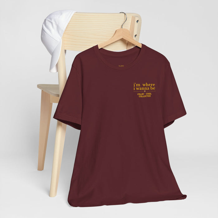 I'm Where I Wanna Be T‑Shirt — Minimal Yellow Chest Logo Tee