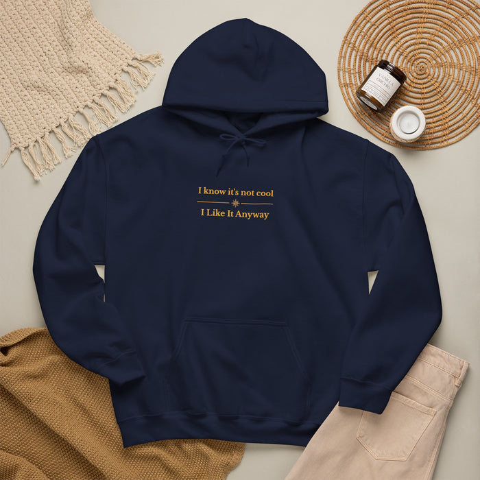 White Hoodie — "I Know It’s Not Cool, I Like It Anyway" Minimal Slogan Sweatshirt