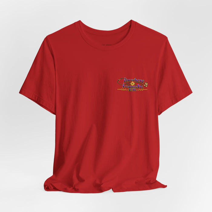 Nurse's ER 'I'm Where I Wanna Be' Minimalist Tee