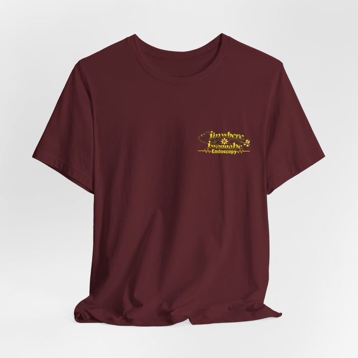 Nurse's Endoscopy 'I'm Where I Wanna Be' Minimalist Tee