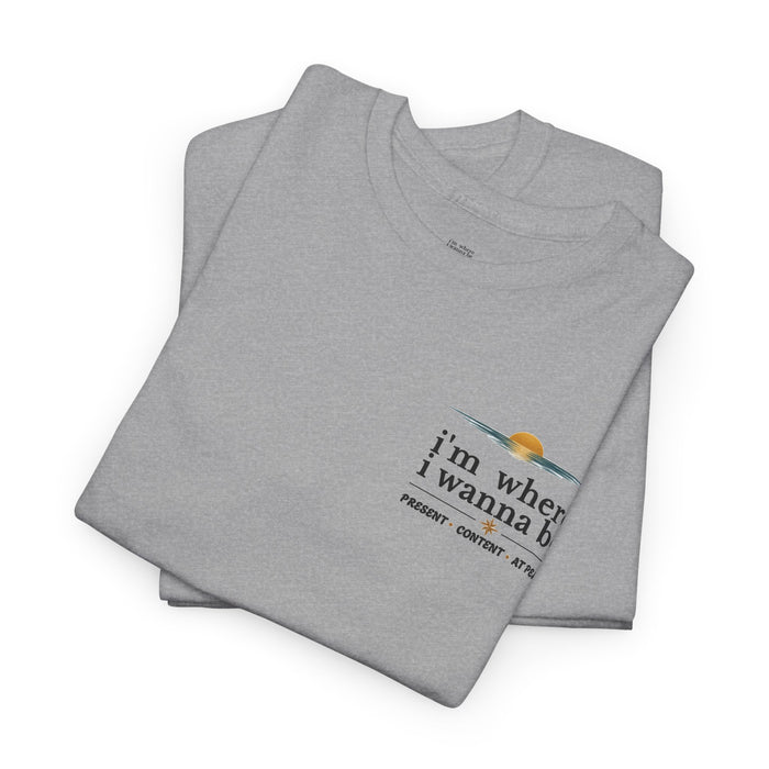 T‑Shirt — “I’m Where I Wanna Be” Sunset Pocket Tee