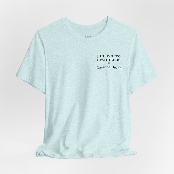 Daytona Beach 'I'm Where I Wanna Be' Tee