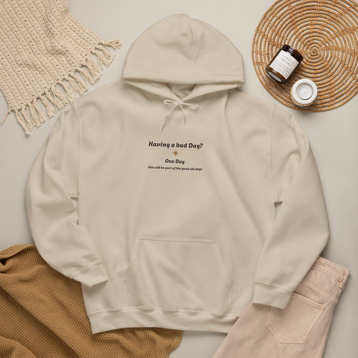 Hoodie — "Having a bad Day? One Day" Minimal Text Comfort Hoodie