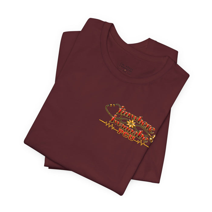 Nurse's PCU 'I'm Where I Wanna Be' Minimalist Tee