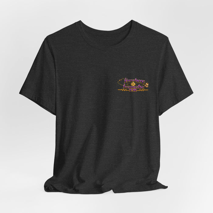 Nurse's ER 'I'm Where I Wanna Be' Minimalist Tee