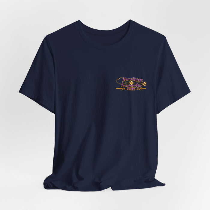 Nurse's ER 'I'm Where I Wanna Be' Minimalist Tee