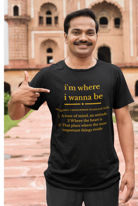 I'm Where I Wanna Be T‑Shirt — Inspirational Quote Tee