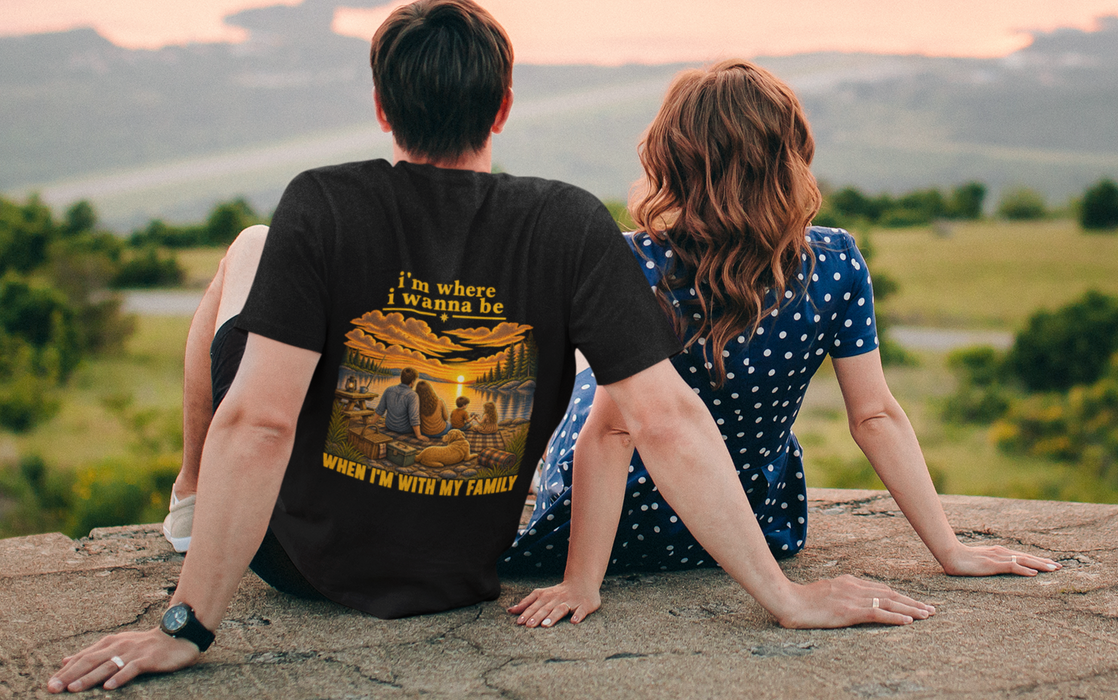Family Tee — “I’m Where I Wanna Be When I’m With My Family” Sunset Graphic T-Shirt