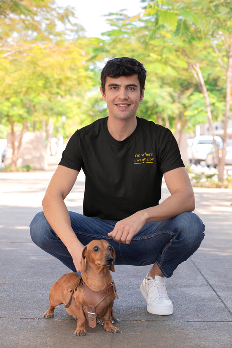 Dachshund T-Shirt — “I’m Where I Wanna Be When I’m With My Dachshund”