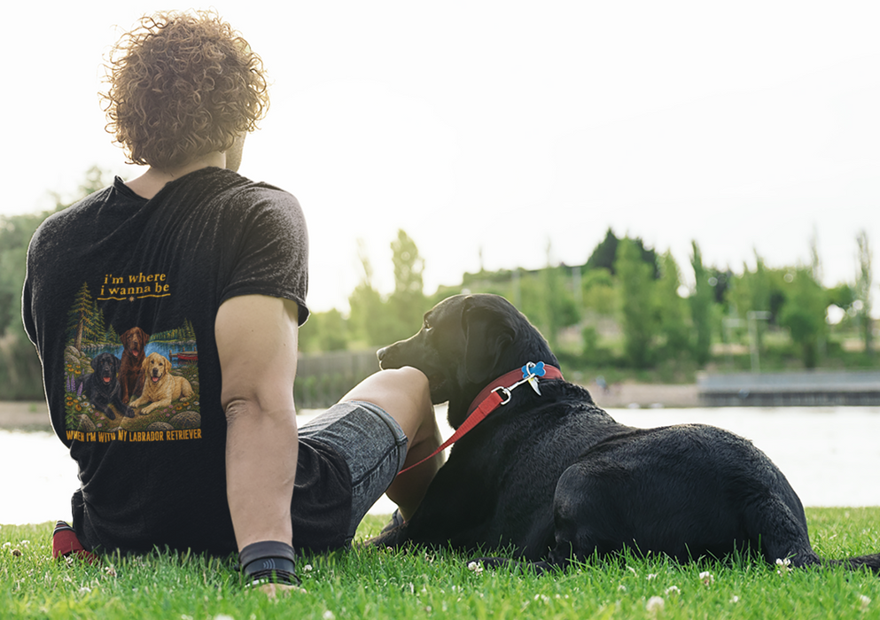 T-Shirt — "I'm Where I Wanna Be When I'm With My Labrador Retriever" Lake Dogs Graphic Tee