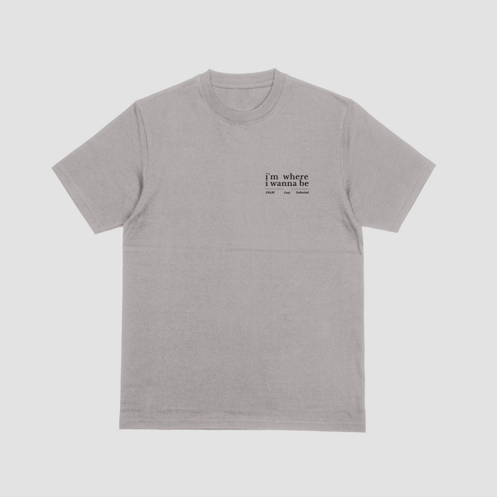 'I'm Where I Wanna Be' Minimalist Pocket Tee Calm Cool Collected- Casual Travel Vibe Cotton T-Shirt