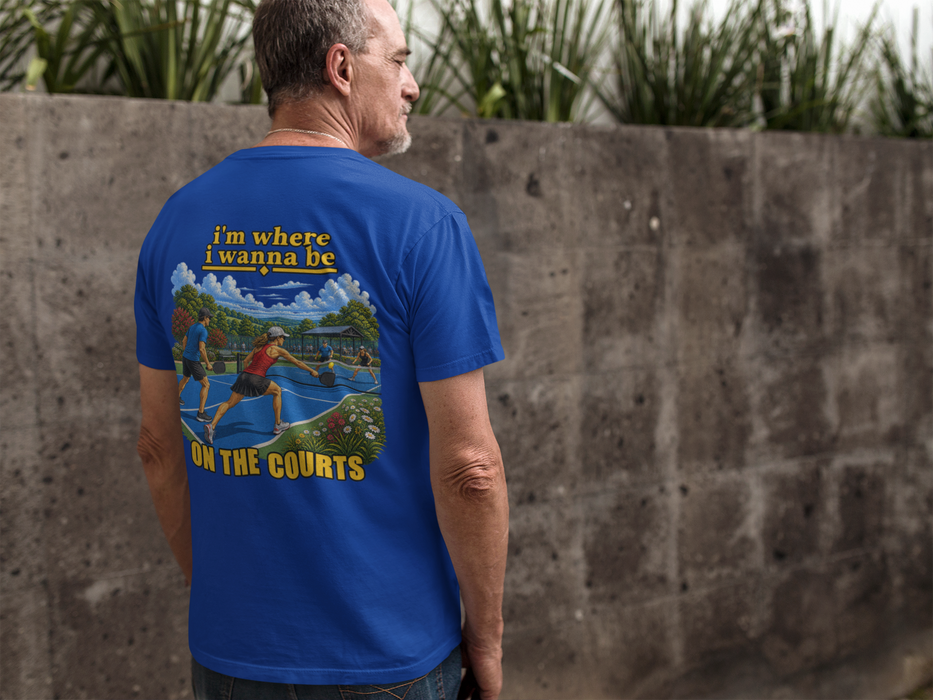 Tennis T‑Shirt — "I'm Where I Wanna Be When I'm On the Courts" Graphic Tee