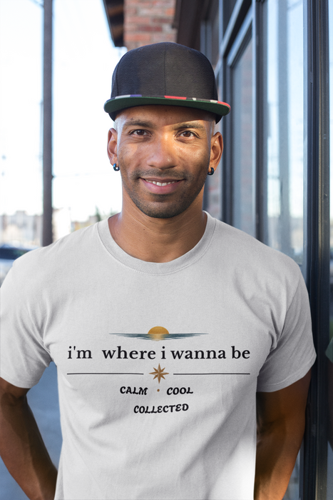 Sunset "i'm where i wanna be" Tee — Calm • Cool • Collected