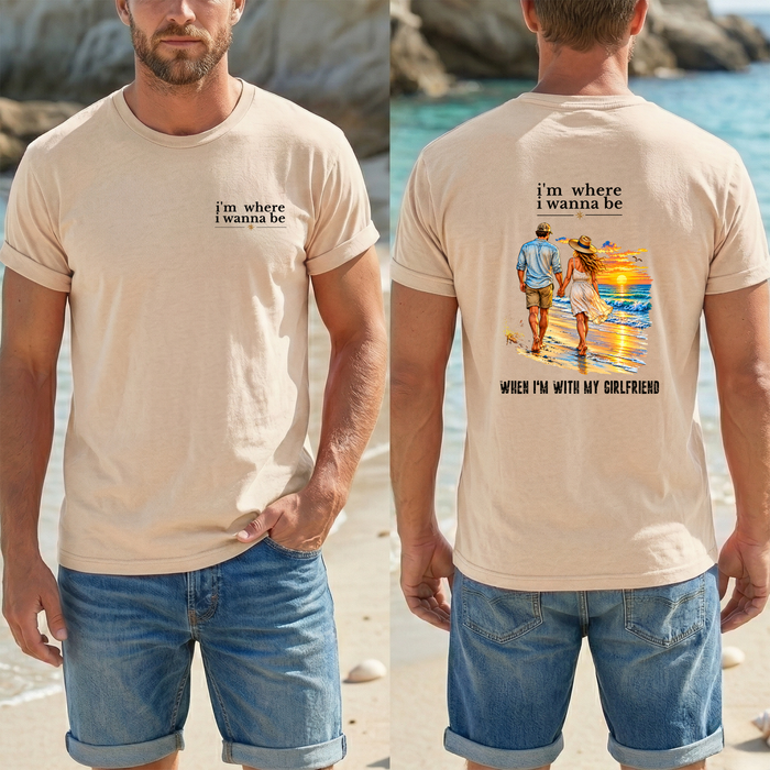 "I'm Where I Wanna Be" Beach Couple Graphic Tee (When I’m With My Girlfriend)
