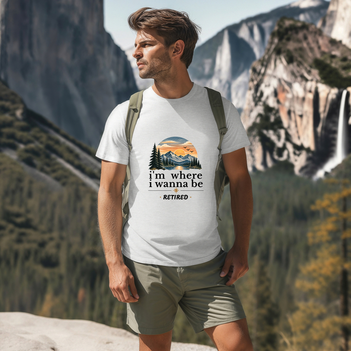 Retired Adventure T-Shirt — "I'm Where I Wanna Be" Mountain Sunset Tee