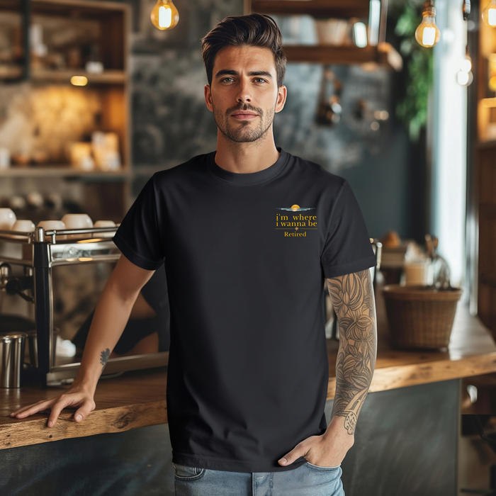 Retired Vibes Tee — "I'm Where I Wanna Be" Retirement T‑Shirt