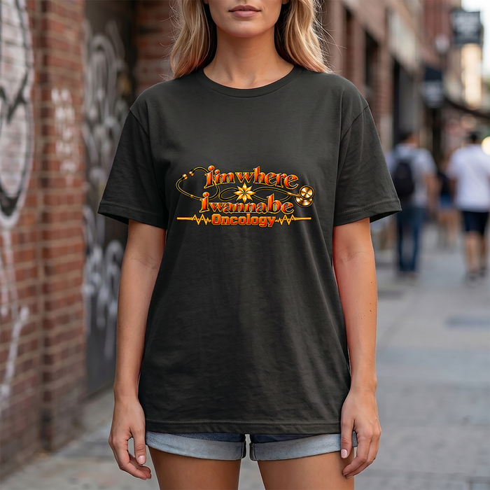 Nurse's Oncology 'I'm Where I Wanna Be' Tee