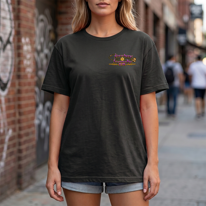 Nurse's ER 'I'm Where I Wanna Be' Minimalist Tee
