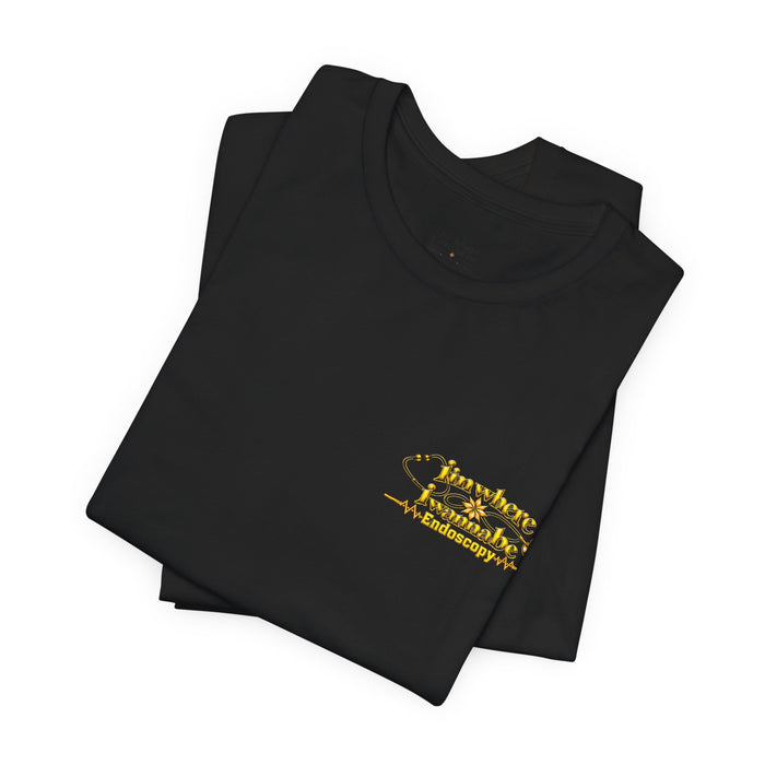 Nurse's Endoscopy 'I'm Where I Wanna Be' Minimalist Tee