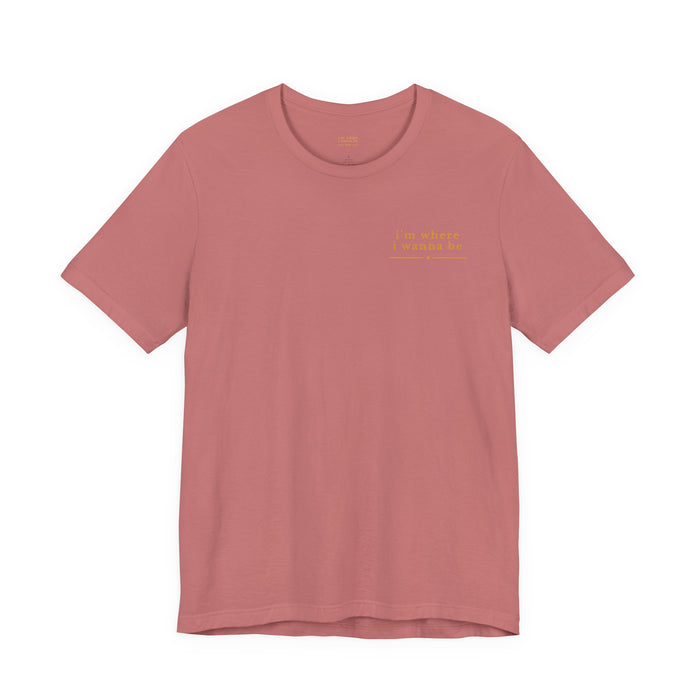Fishing Graphic Tee — “I’m Where I Wanna Be When I’m On The Water”