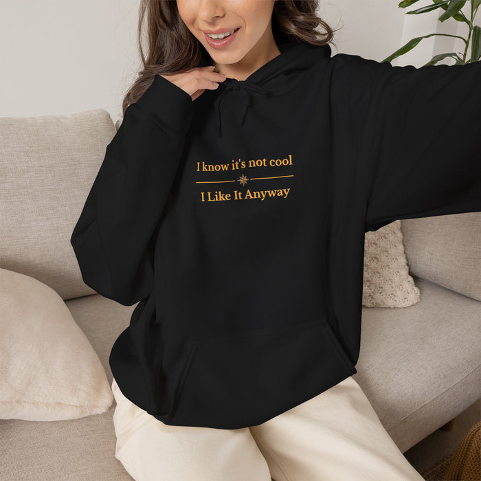 White Hoodie — "I Know It’s Not Cool, I Like It Anyway" Minimal Slogan Sweatshirt