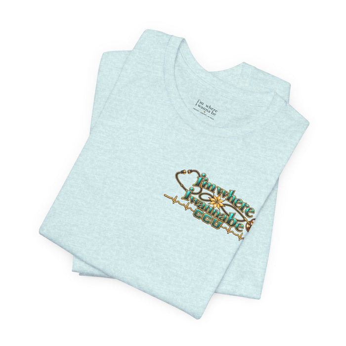 Nurse's CCU 'I'm Where I Wanna Be' Minimalist Tee
