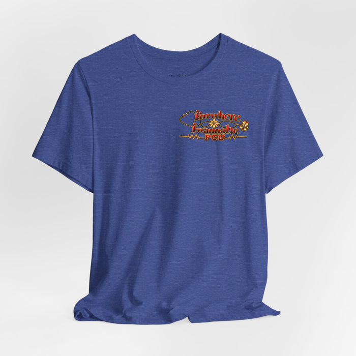 Nurse's PCU 'I'm Where I Wanna Be' Minimalist Tee