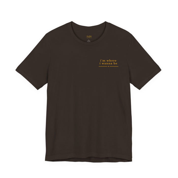 Trails Adventure Tee — "I'm Where I Wanna Be When I'm On The Trails" Graphic T-Shirt