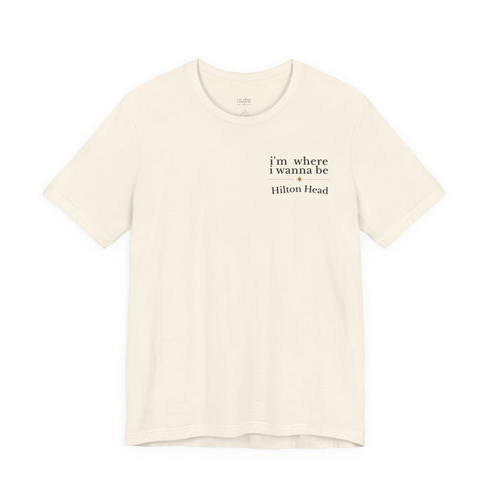 Hilton Head "I'm Where I Wanna Be" Tee - Minimalist Vacation T‑Shirt