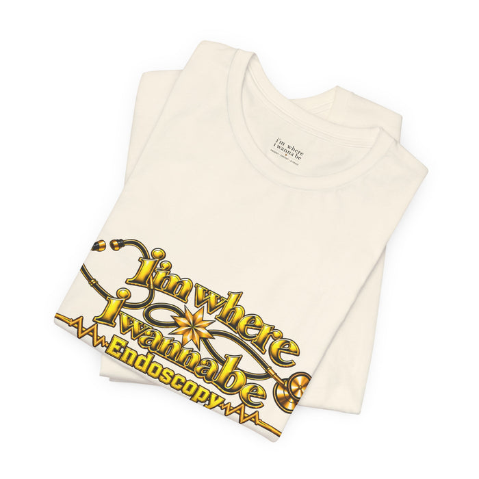 Nurse's Endoscopy 'I'm Where I Wanna Be' Tee