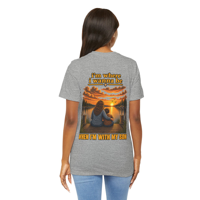 T‑Shirt — "I'm Where I Wanna Be When I'm With My Son" Sunset Lake Graphic Tee