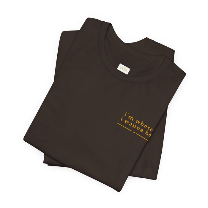 Chihuahua Graphic Tee — “I’m Where I Wanna Be When I’m With My Chihuahua”