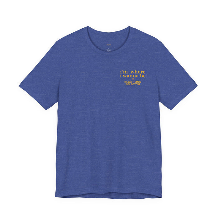 I'm Where I Wanna Be T‑Shirt — Minimal Yellow Chest Logo Tee