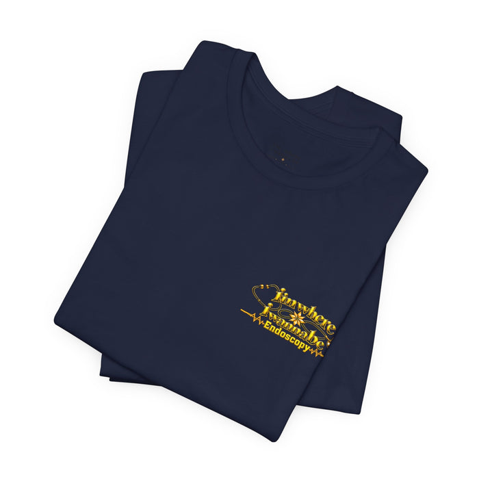 Nurse's Endoscopy 'I'm Where I Wanna Be' Minimalist Tee
