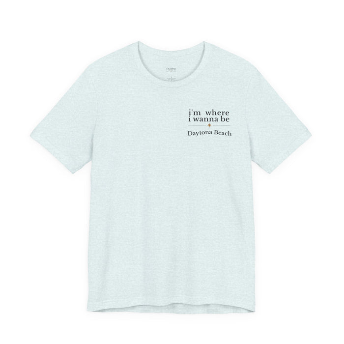 Daytona Beach 'I'm Where I Wanna Be' Tee