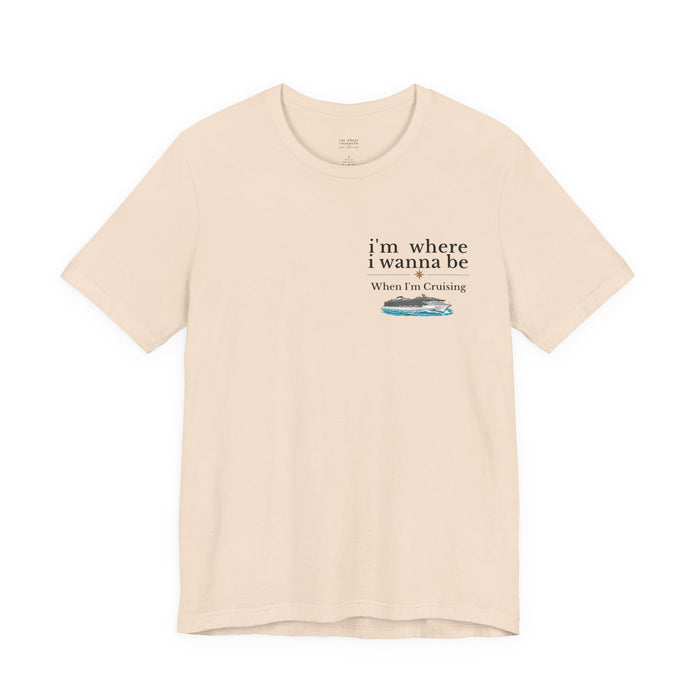 Beach Vibes T-Shirt — “I’m Where I Wanna Be” Cruise Ship Tee