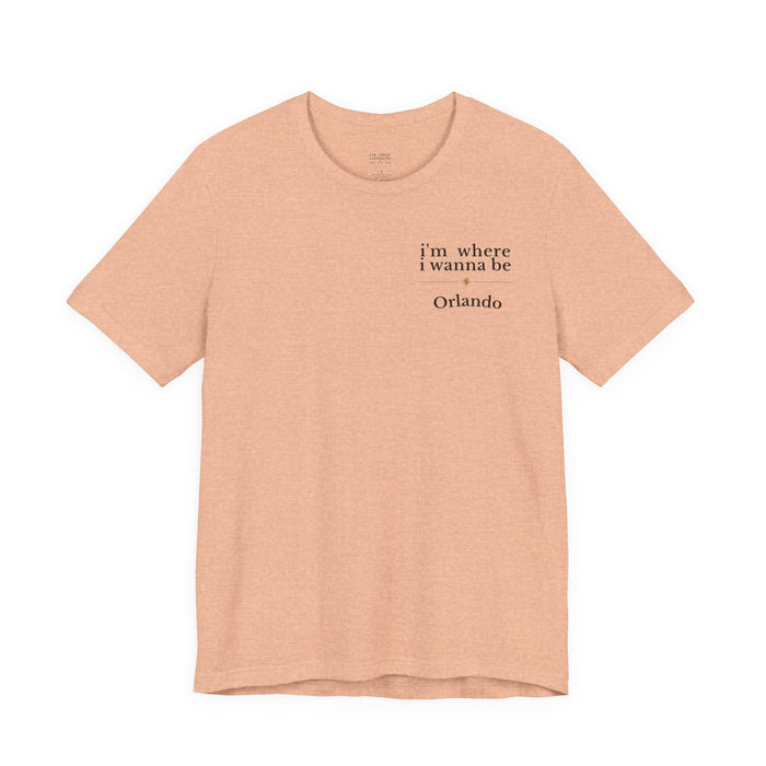 Orlando Minimalist Tee — "i'm where i wanna be" Chest Print