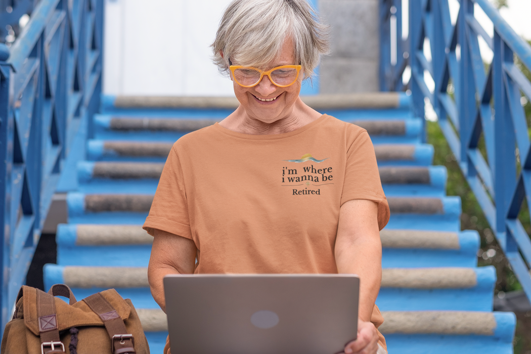 Retired Beach Tee – "I'm Where I Wanna Be" Minimalist Retirement T-Shirt